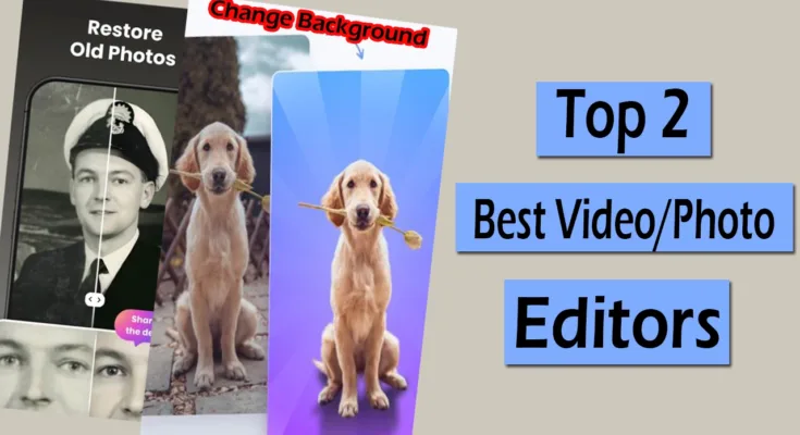 Top 2 best photo and video editing apps