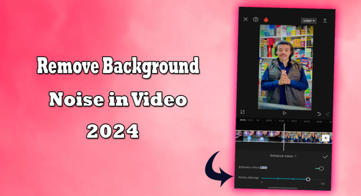 Remove background noise in video 2024