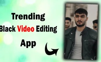 Trending black video editing app 2024