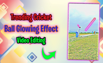 trending Cricket ball glowing effect video editing